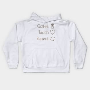 Coffee teach repeat Kids Hoodie